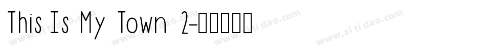 This Is My Town 2字体转换